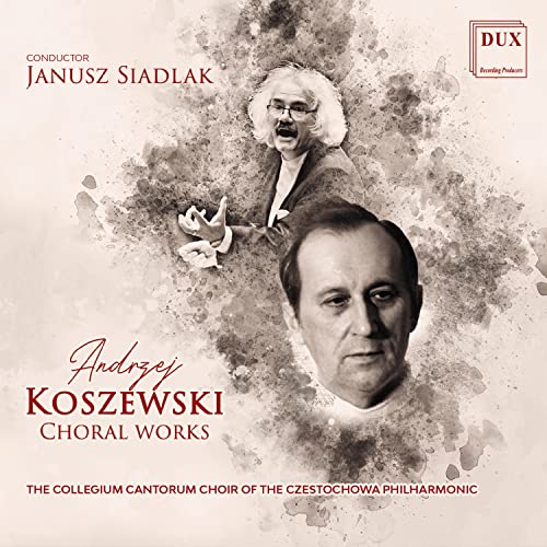 Andrzej Koszewski: Choral Works - CD