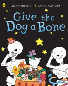 Allan Ahlberg - Funnybones: Give the Dog a Bone - Paperback