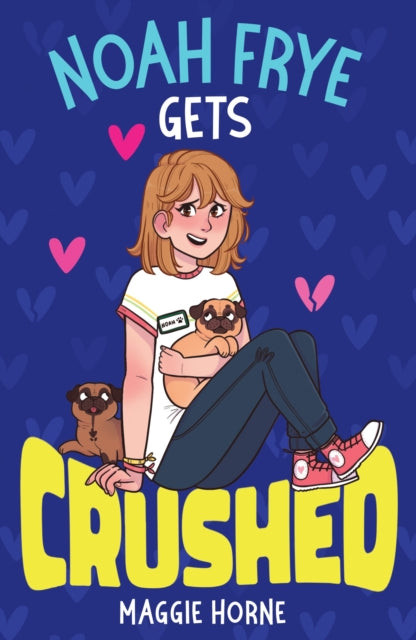 Maggie Horne - Noah Frye Gets Crushed - Paperback