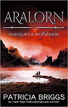 Patricia Briggs - Aralorn Masques and Wolfsbane - New Paperback