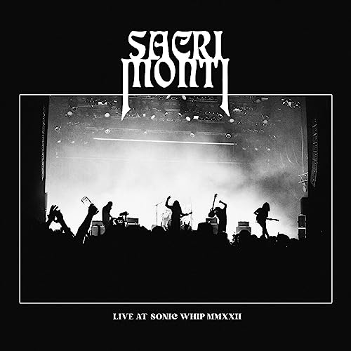 Sacri Monti - Live At Sonic Whip MMXXII - CD