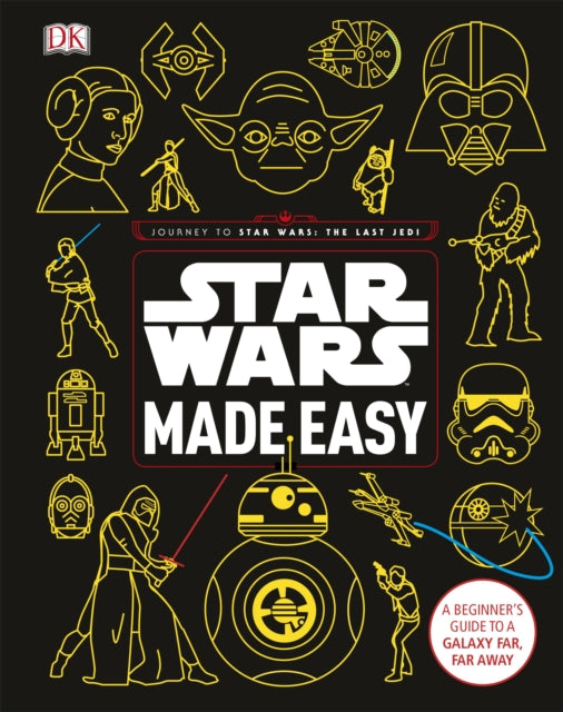 Christian Blauvelt - Star Wars Made Easy : A Beginner's Guide to a