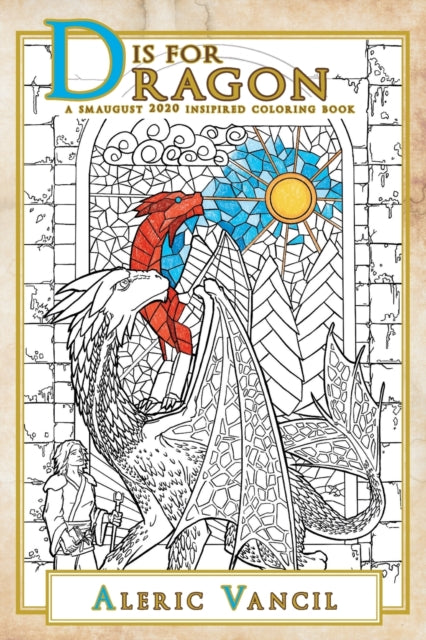 Vancil - D is for Dragon A Smaugust 2020 Inspired Coloring Book - New