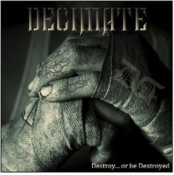DECIMATE - DESTROY… OR BE DESTROYED - Vinyl Record