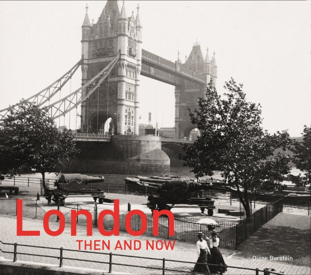 Vaughan Grylls - London Then and Now (R) : Revised Second Edition - Ha