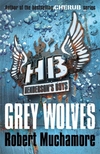 Robert Muchamore - Henderson's Boys: Grey Wolves : Book 4 - Paperb