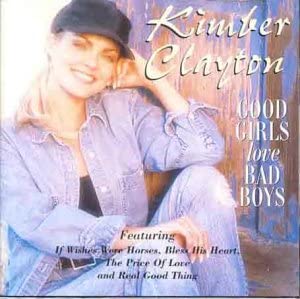 Kimber Clayton - Good Girls Love Bad Boys - CD