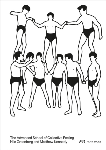 Advanced School of Collective Feeling : Inhabiting Modern Physical Cul