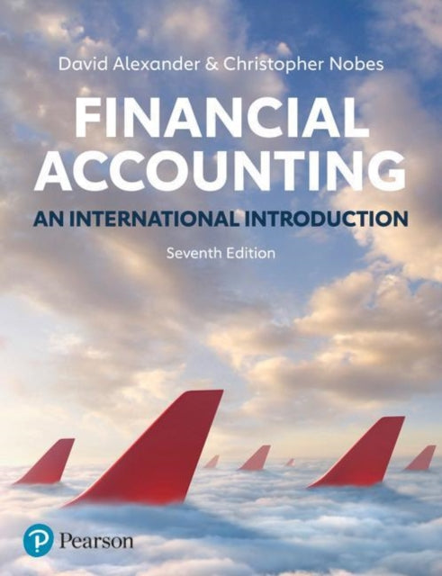 Christopher Nobes - Financial Accounting, 7th Edition : An Internation