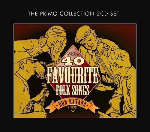Ron Kavana - 40 Favourite Folk Songs - CD