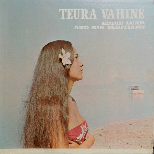 Eddie Lund And His T - Teura Vahine - Used Vinyl Record