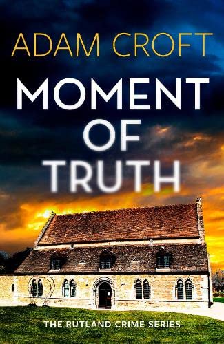 Adam Croft - Moment of Truth : 1 - New Paperback