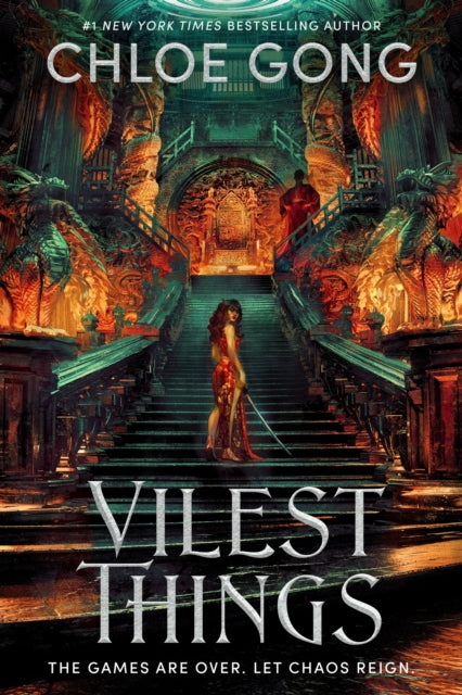 Chloe Gong - Vilest Things : the fiercely addictive and gripping seque