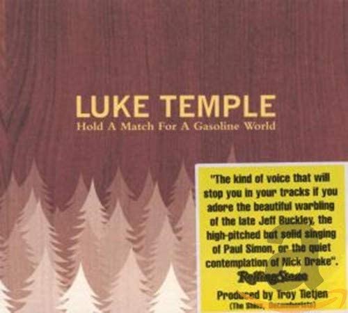 Luke Temple - Hold A Match For A Gasoline World - CD
