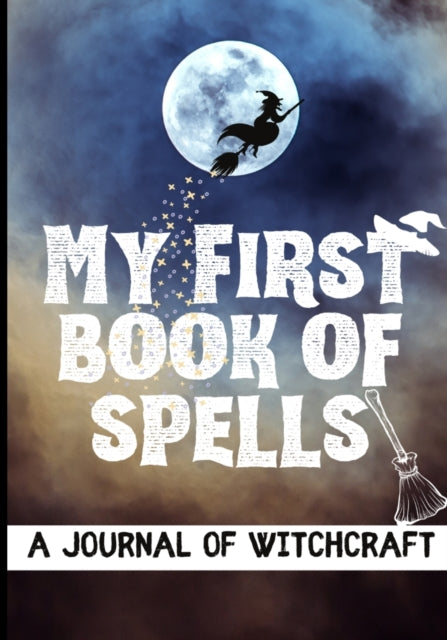 Designs - My First Book of Spells Craft, Create and Journal Your Spec