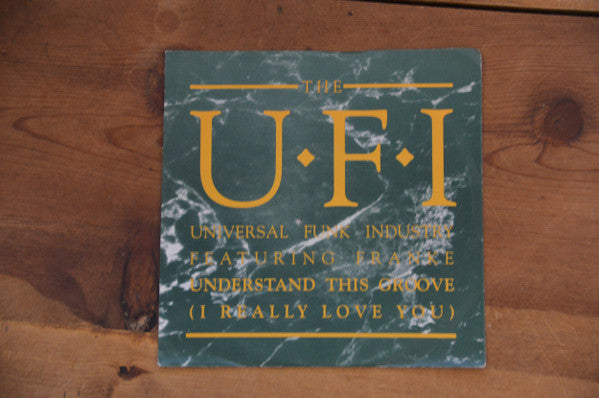 UFI - Understand This Groove (I Really Love You) - Used Vinyl Record