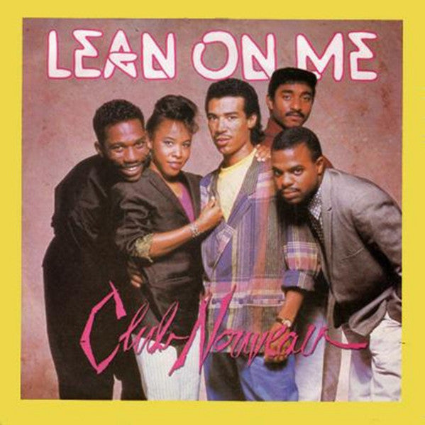 Club Nouveau - Lean On Me - Used Vinyl Record 7"
