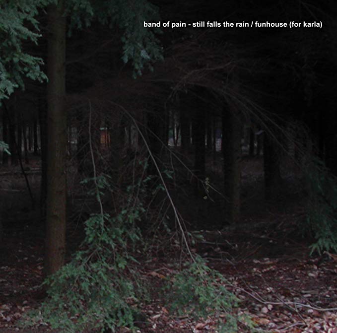 BAND OF PAIN - STILL FALLS THE RAIN/FUNHOUSE (FOR KARLA) - Vinyl Reco