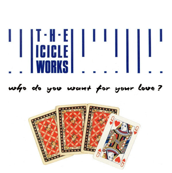 Icicle Works - Who Do You Want For Your Love? - Used Vinyl Record 7"
