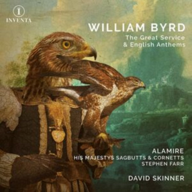 ALAMIRE; HIS MAJESTY - WILLIAM BYRD THE GREAT SERVIC - CD
