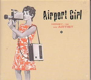 Airport Girl - Honey, I'm An Artist - New Vinyl Record