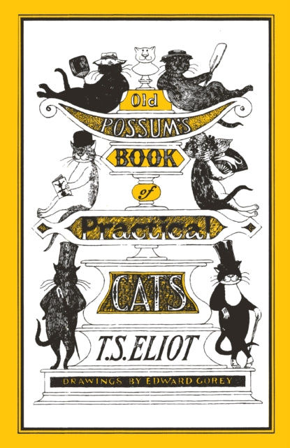 T.S. Eliot - Old Possum's Book of Practical Cats : Illustrated by