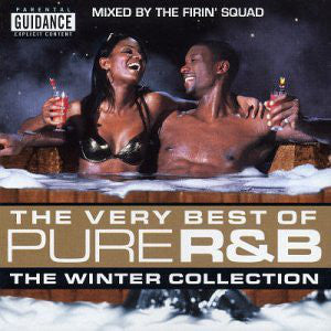 Firin' Squad - Very Best Of Pure R&B (The Winter Collection) - Used