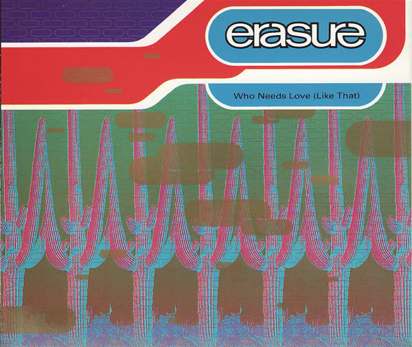 Erasure - Who Needs Love (Like That) - Used CD