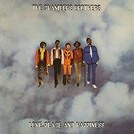 Chambers Brothers - Love, Peace And Happiness / Live At Bill Graham's