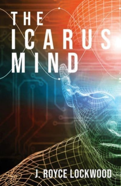 J Royce Lockwood - Icarus Mind - Paperback