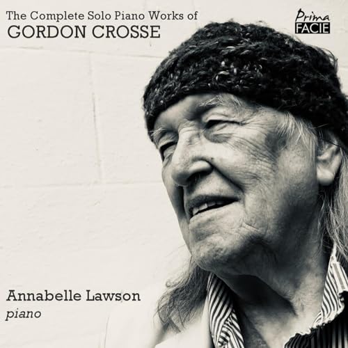 Annabelle Lawson - The Complete Solo Piano Works of Gordon Crosse CD RE