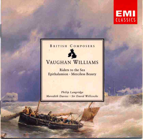 Ralph Vaughan Willia - Riders To The Sea · Epithalamion · Merciless
