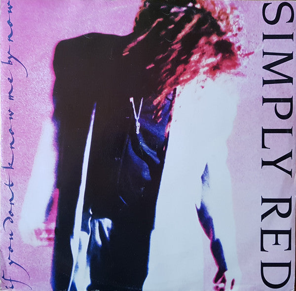 Simply Red - If You Don't Know Me By Now - Used Vinyl Record 12"