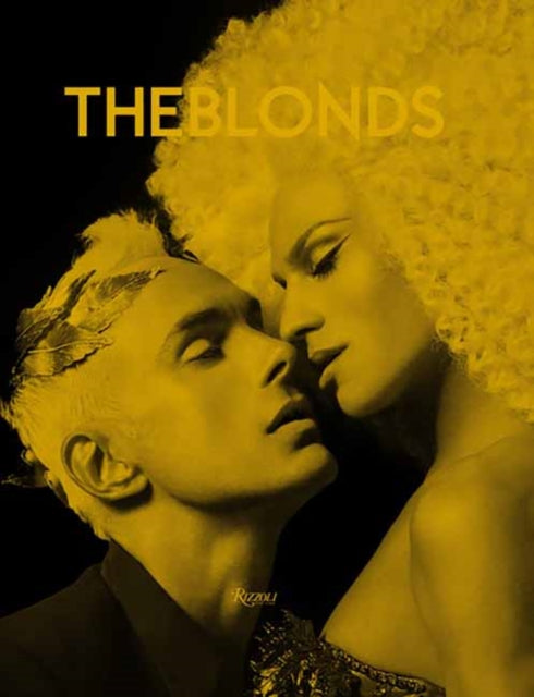 Phillipe Blond - Blonds : Glamour, Fashion, Fantasy - Hardback