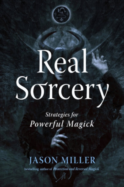 Jason Miller - Real Sorcery : Strategies for Powerful Magick - Paperba