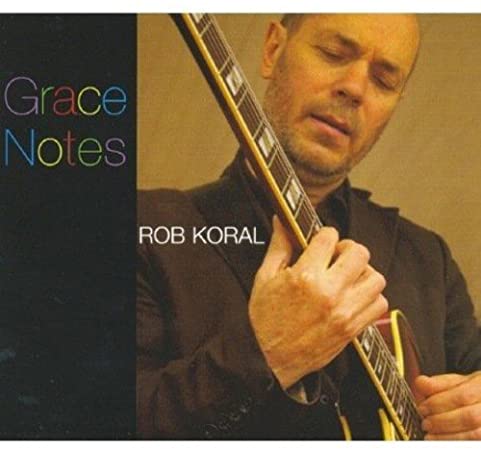 Rob Koral - Grace Notes - CD