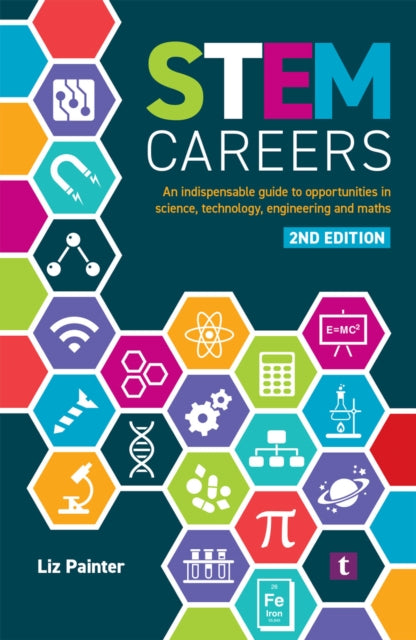 Liz Painter - STEM Careers : An Indispensable Guide to Opportunities i