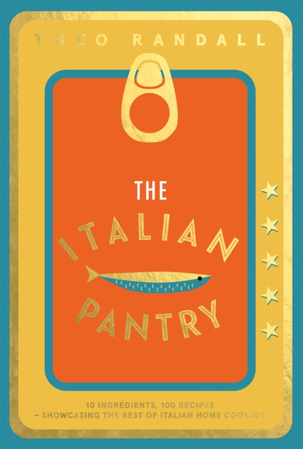 o Randall - Italian Pantry : 10 Ingredients, 100 Recipes - Showcasing