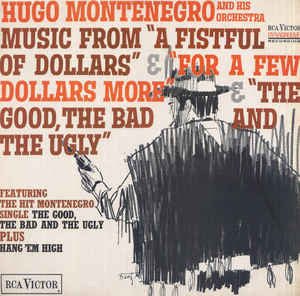 Hugo Montenegro And - Music From "A Fistful Of Dollars" & "For A Few
