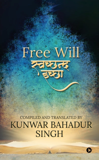 Kunwar Bahadur Singh - Free Will - paperback or softback