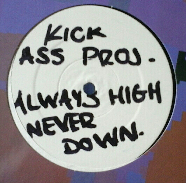 Kick Ass Project - Always High, Never Down - Used Vinyl Record 12"