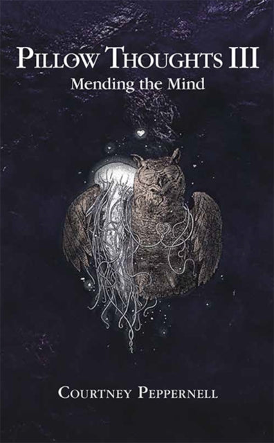 Courtney Peppernell - Pillow Thoughts III : Mending the Mind - Paperba