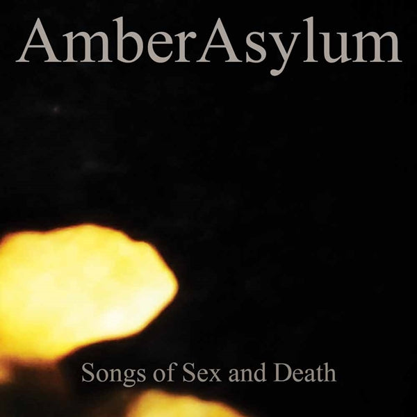 AMBER ASYLUM - SONGS OF SEX AND DEATH (2016) - New CD