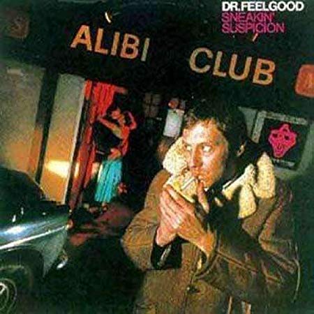 Dr. Feelgood - Sneakin' Suspicion - Vinyl Record