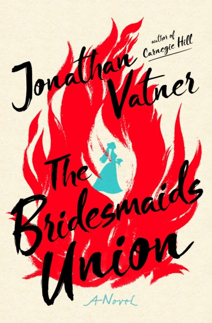 Jonathan Vatner - Bridesmaids Union : A Novel - Hardback
