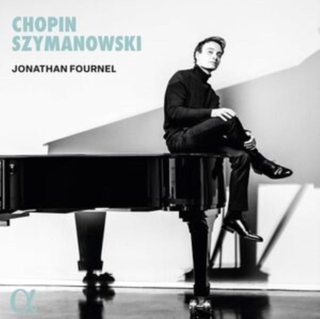 JONATHAN FOURNEL - CHOPIN & SZYMANOWSKI - CD