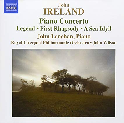 John Ireland - Piano Concerto: Legend, First Rhapsody, A Sea Idyll -