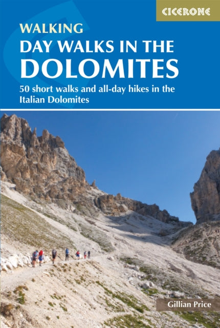 Gillian Price - Day Walks in the Dolomites : 50 short walks and all-da
