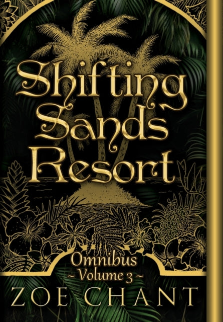 Chant - Shifting Sands Resort Omnibus Volume 3 - New hardback or cased