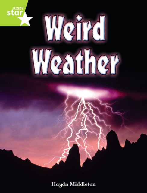 Rigby Star Indep Year 2 Lime Non Fiction Weird Weather Single - Paperb